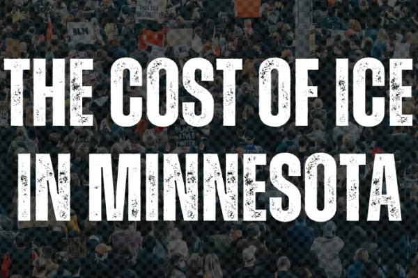 The Cost of ICE in Minnesota