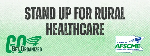 Stand Up for Rural Healthcare | AFSCME Council 65