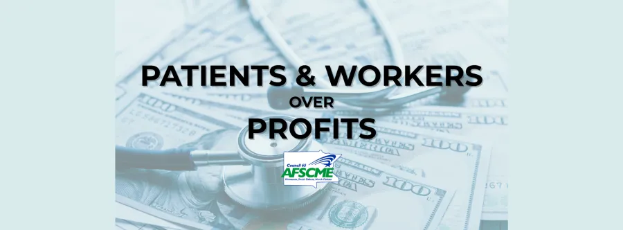 Patients & Workers over Profits