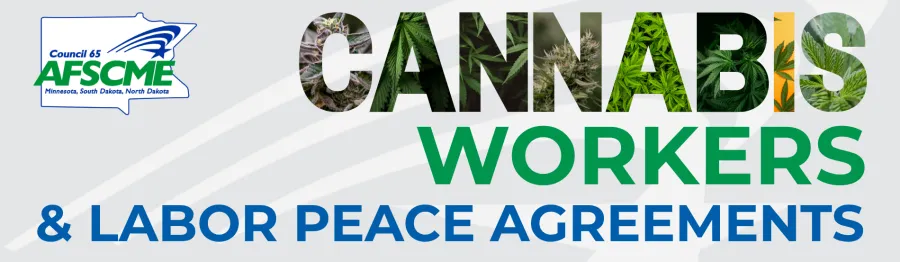 Cannabis Workers & Labor Peace Agreements